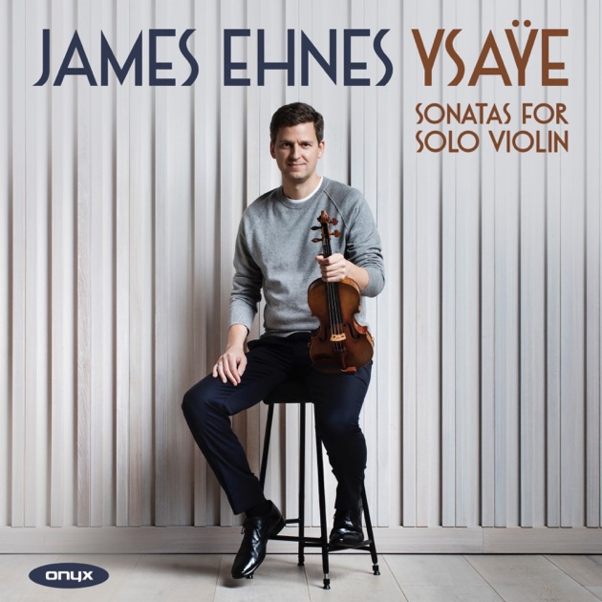 Album cover for Ysaye: Sonatas for Solo Violin